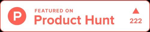 Hundreds of upvotes on Product Hunt